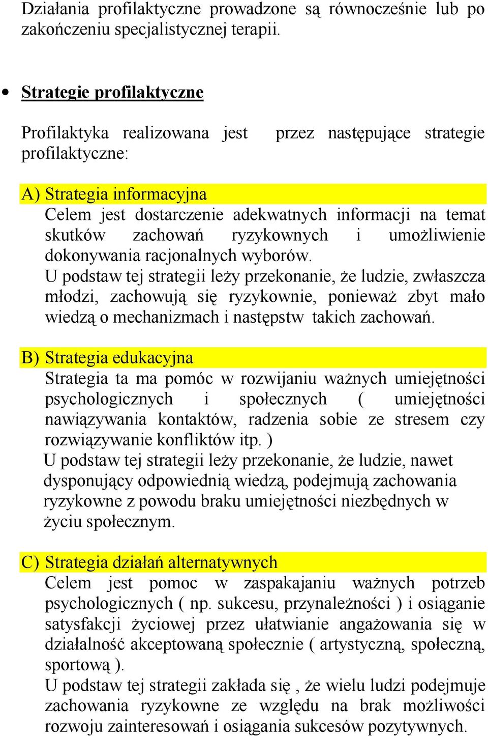 ryzykownych i umożliwienie dokonywania racjonalnych wyborów.