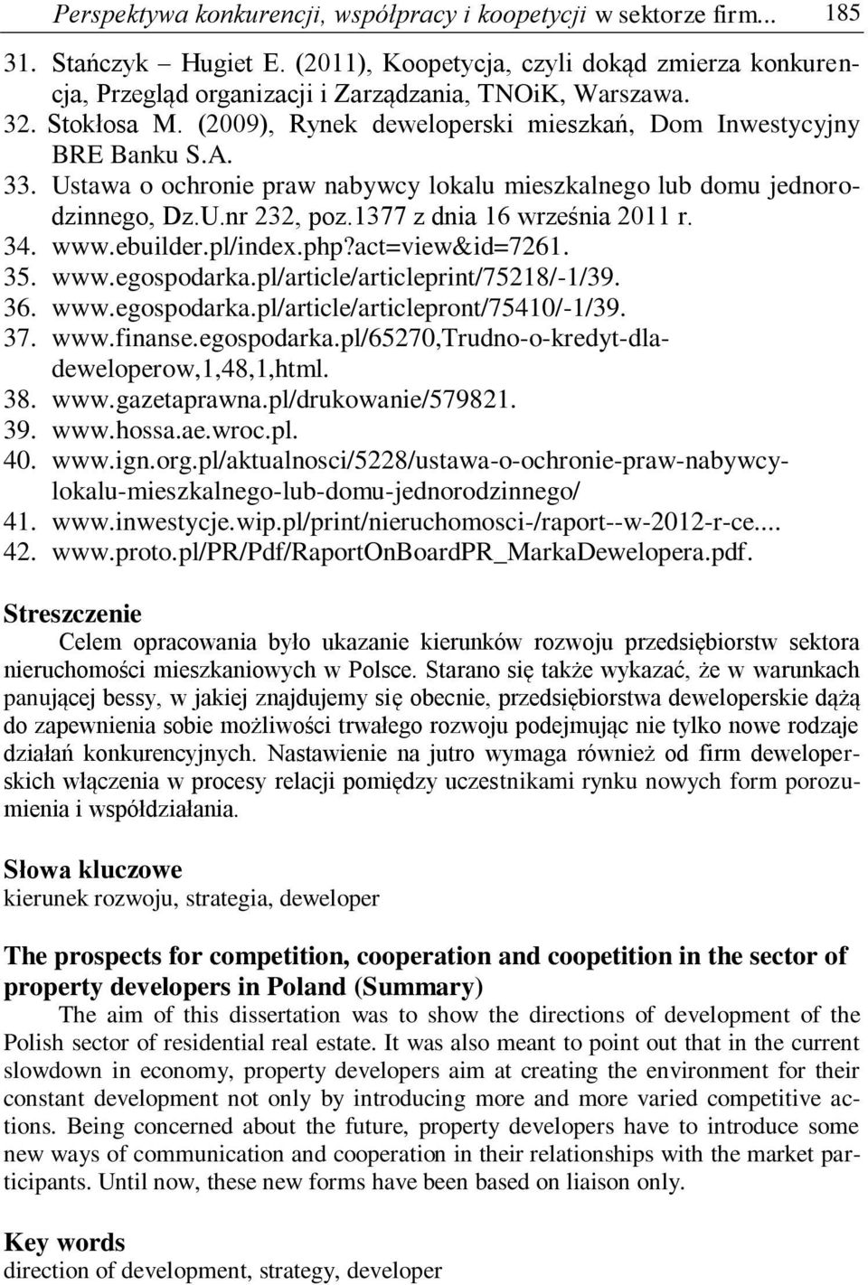 1377 z dnia 16 września 2011 r. 34. www.ebuilder.pl/index.php?act=view&id=7261. 35. www.egospodarka.pl/article/articleprint/75218/-1/39. 36. www.egospodarka.pl/article/articlepront/75410/-1/39. 37.