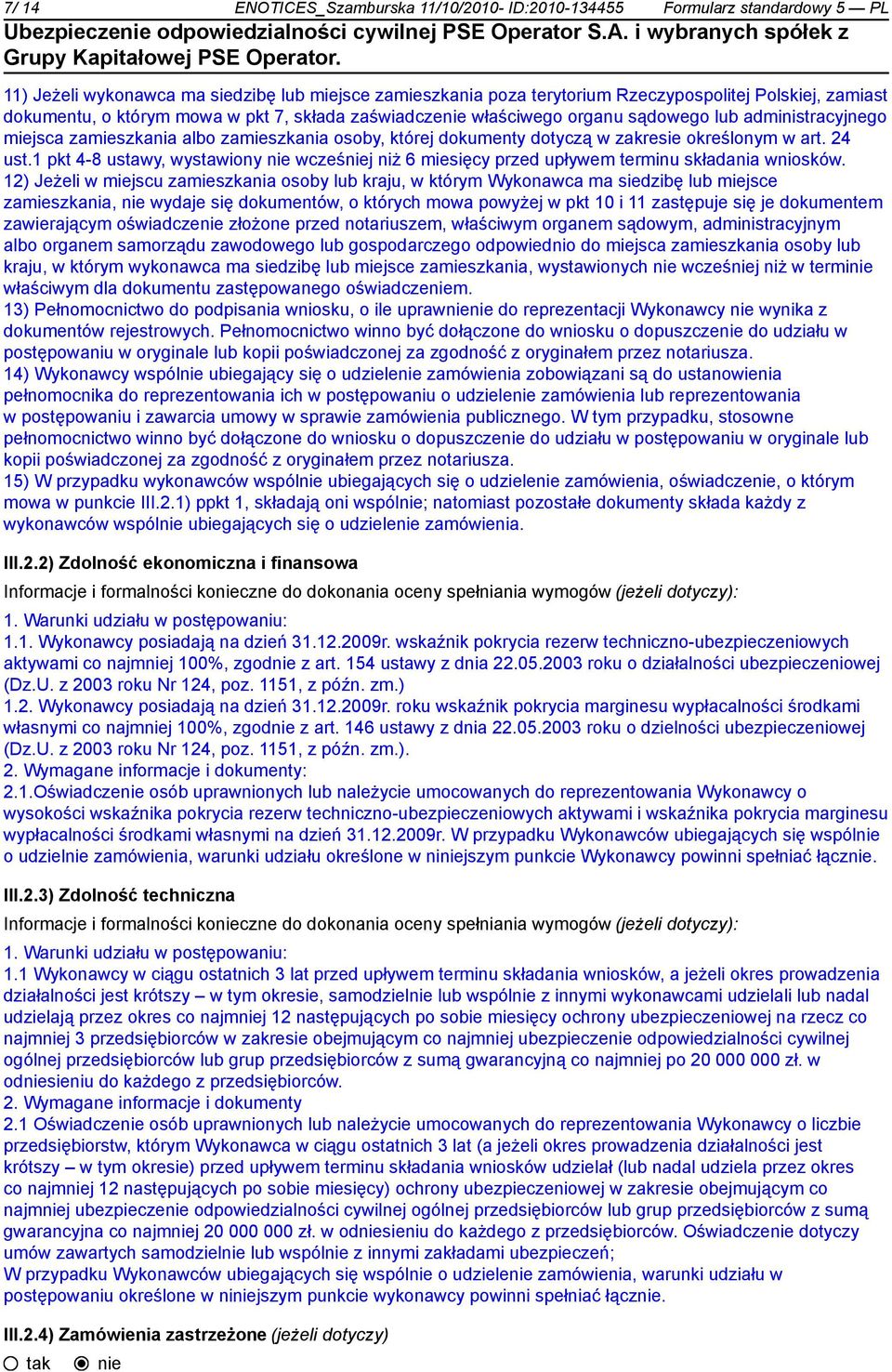 sądowego lub administracyjnego miejsca zamieszkania albo zamieszkania osoby, której dokumenty dotyczą w zakresie określonym w art. 24 ust.