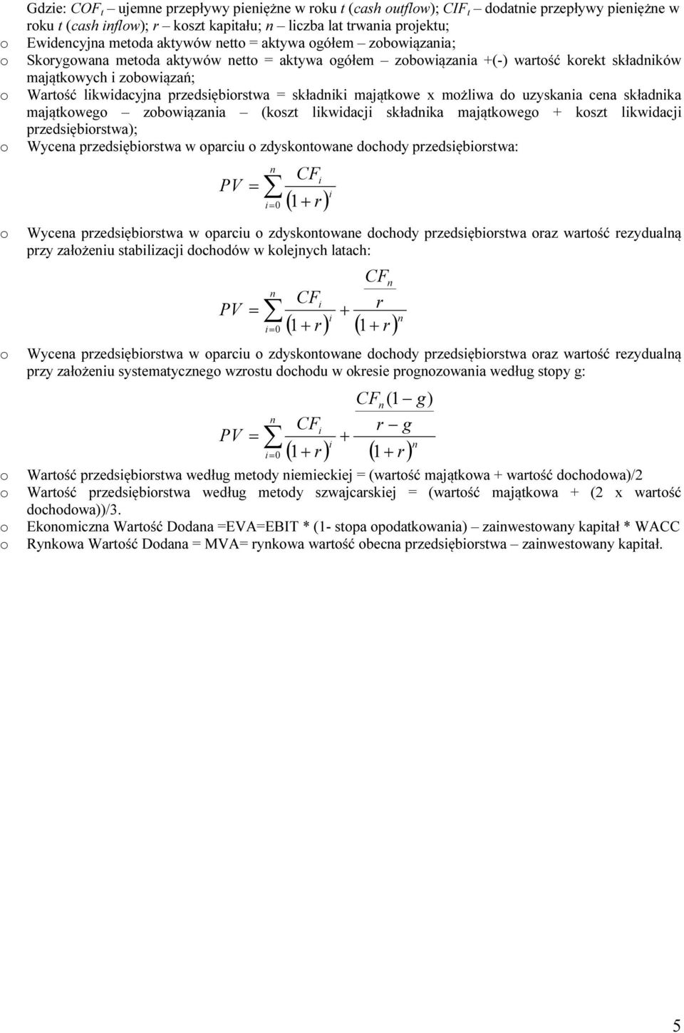 przedsębrswa); Wycea przedsębrswa w parcu zdyskwae dchdy przedsębrswa: + ( Wycea przedsębrswa w parcu zdyskwae dchdy przedsębrswa raz warść rezydualą przy załżeu sablzacj dchdów w klejych laach: ( +