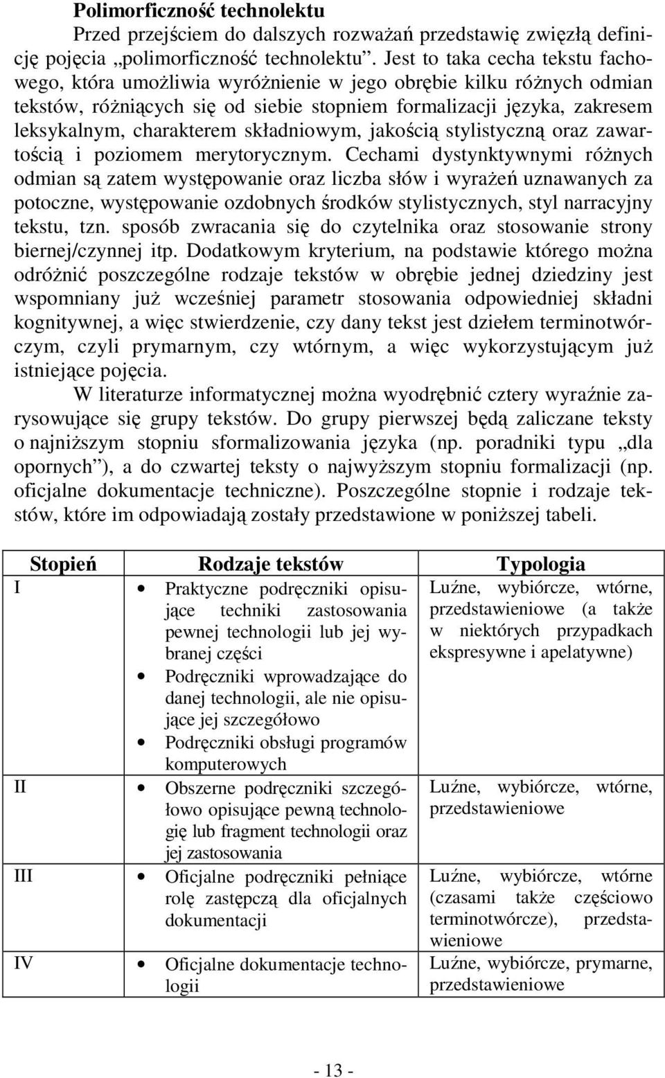 składniowym, jakością stylistyczną oraz zawartością i poziomem merytorycznym.