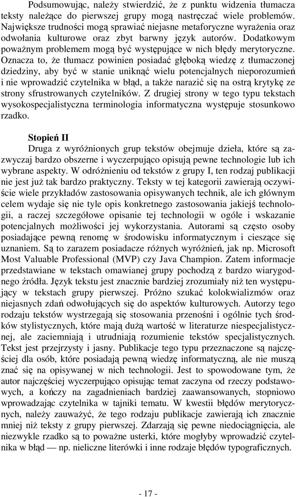 Dodatkowym powaŝnym problemem mogą być występujące w nich błędy merytoryczne.