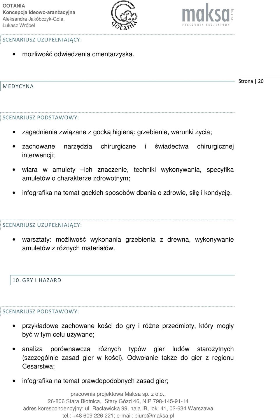 znaczenie, techniki wykonywania, specyfika amuletów o charakterze zdrowotnym; infografika na temat gockich sposobów dbania o zdrowie, siłę i kondycję.