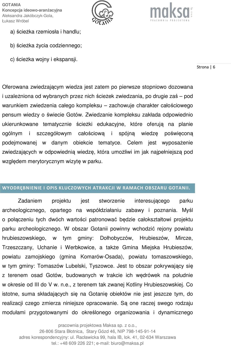 zachowuje charakter całościowego pensum wiedzy o świecie Gotów.