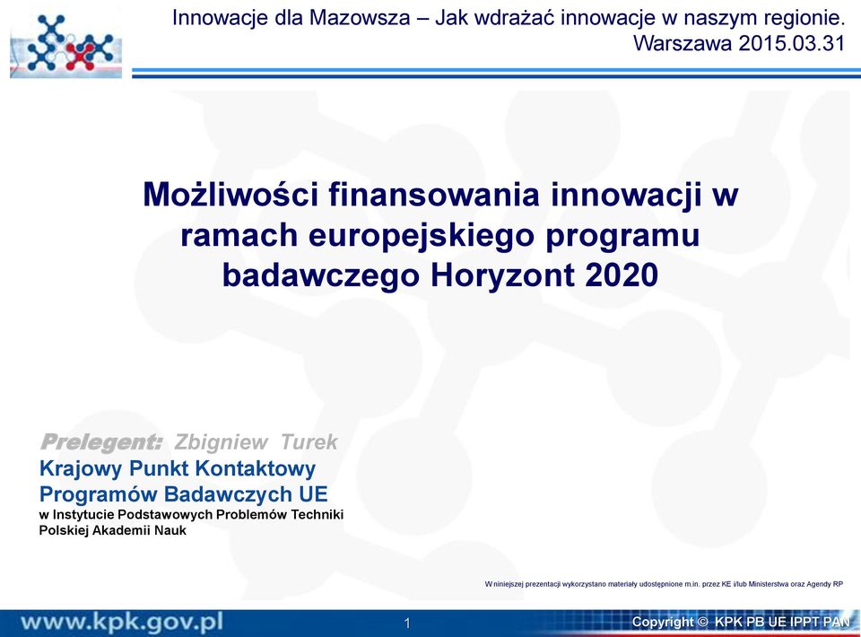 Turek Krajowy Punkt Kontaktowy Programów Badawczych UE w Instytucie Podstawowych Problemów Techniki Polskiej