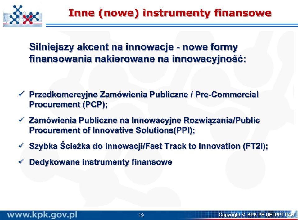 Publiczne na Innowacyjne Rozwiązania/Public Procurement of Innovative Solutions(PPI); Szybka Ścieżka do