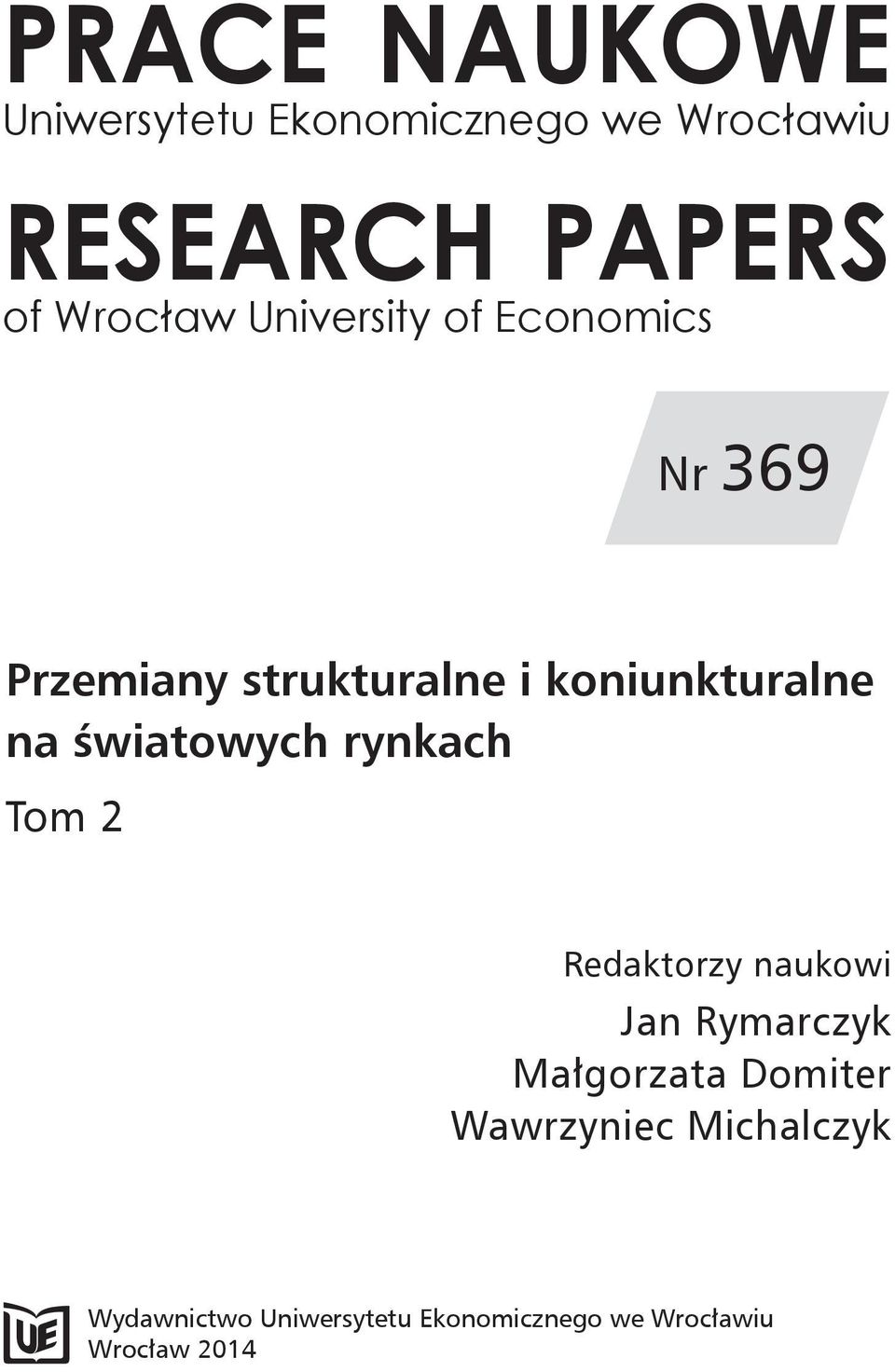 na światowych rynkach Tom 2 Redaktorzy naukowi Jan Rymarczyk Małgorzata Domiter