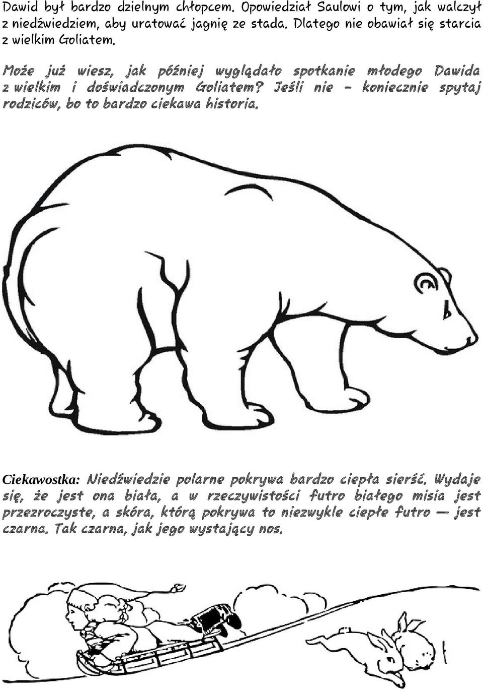 Może już wiesz, jak później wyglądało spotkanie młodego Dawida z wielkim i doświadczonym Goliatem?