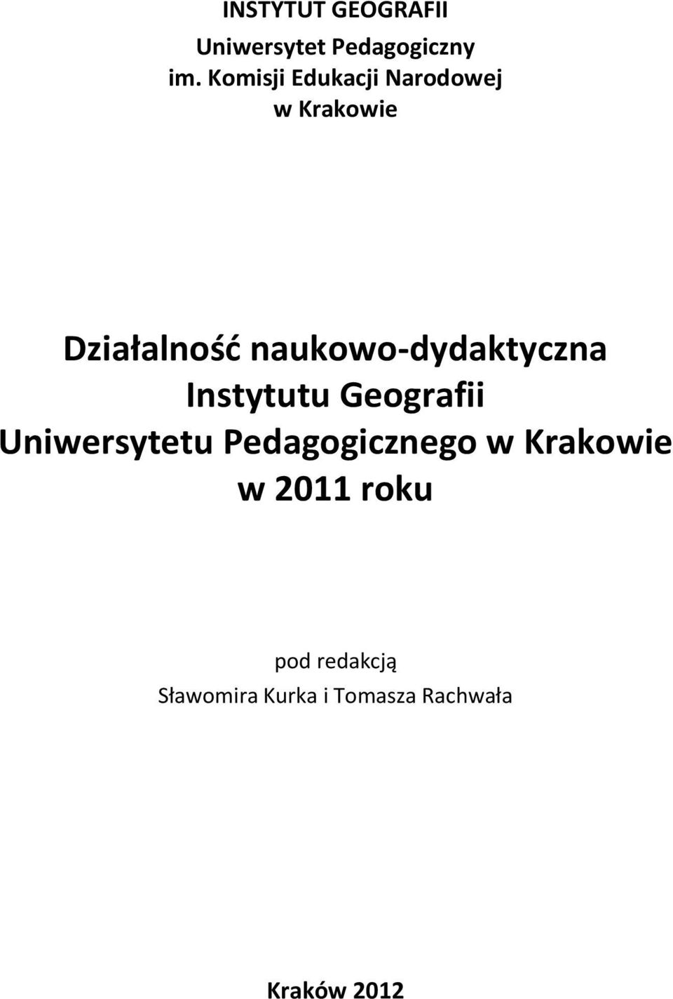 naukowo-dydaktyczna Instytutu Geografii Uniwersytetu