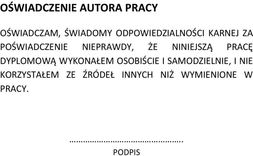 NINIEJSZĄ PRACĘ DYPLOMOWĄ WYKONAŁEM OSOBIŚCIE I