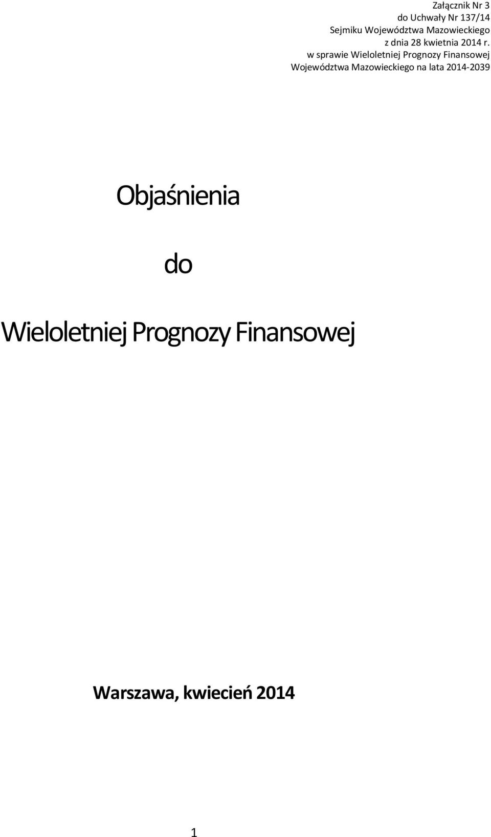 w sprawie Wieloletniej Prognozy Finansowej Województwa