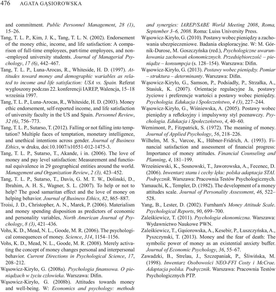 Journal of Managerial Psychology, 17 (6), 442 467. Tang, T. L. P., Luna-Arocas, R., Whiteside, H. D. (1997).