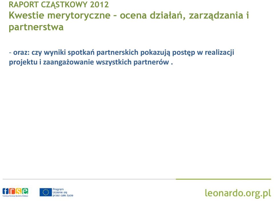 spotkań partnerskich pokazują postęp w