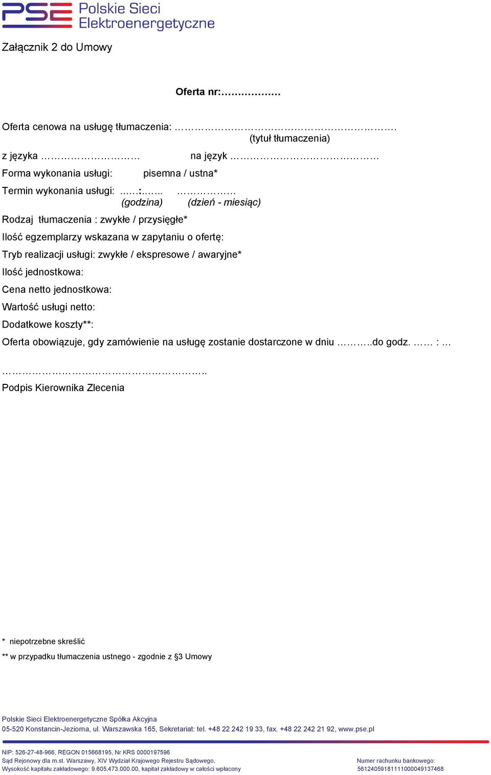 (tytuł tłumaczenia) z języka na język Forma wykonania usługi: 