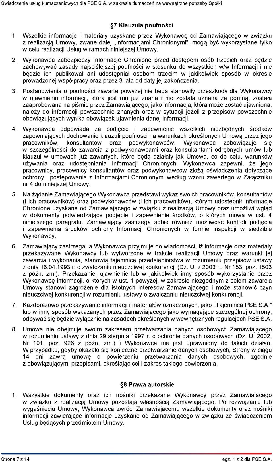 ramach niniejszej Umowy. 2.