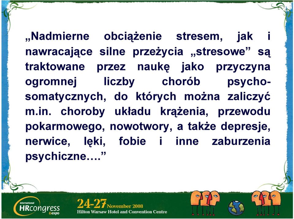 psychosomatycznych, do których można zaliczyć m.in.