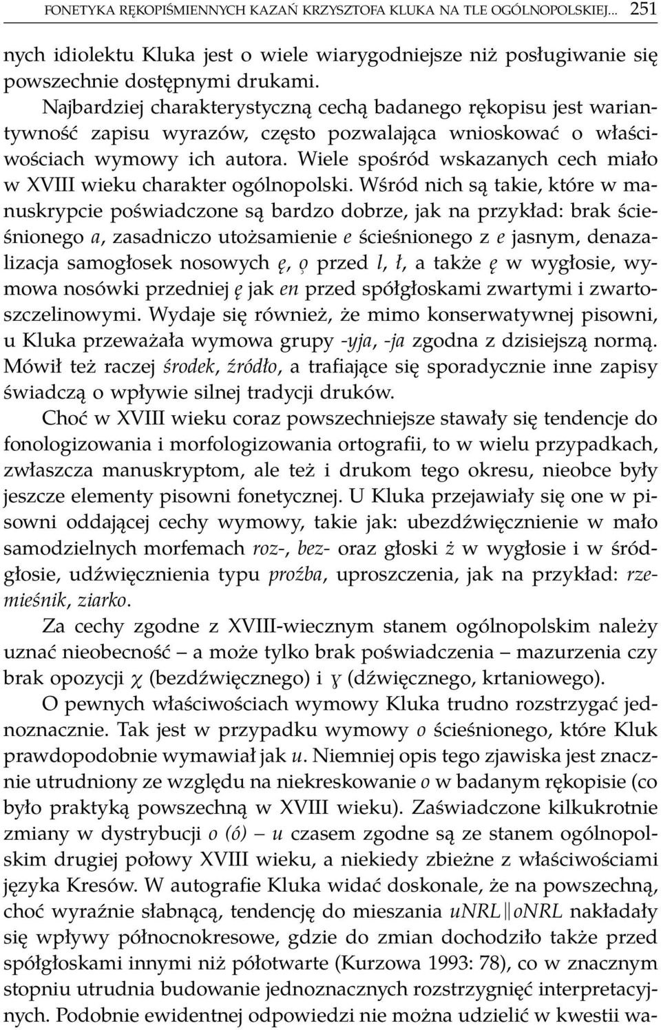 Wiele spośród wskazanych cech miało w XVIII wieku charakter ogólnopolski.