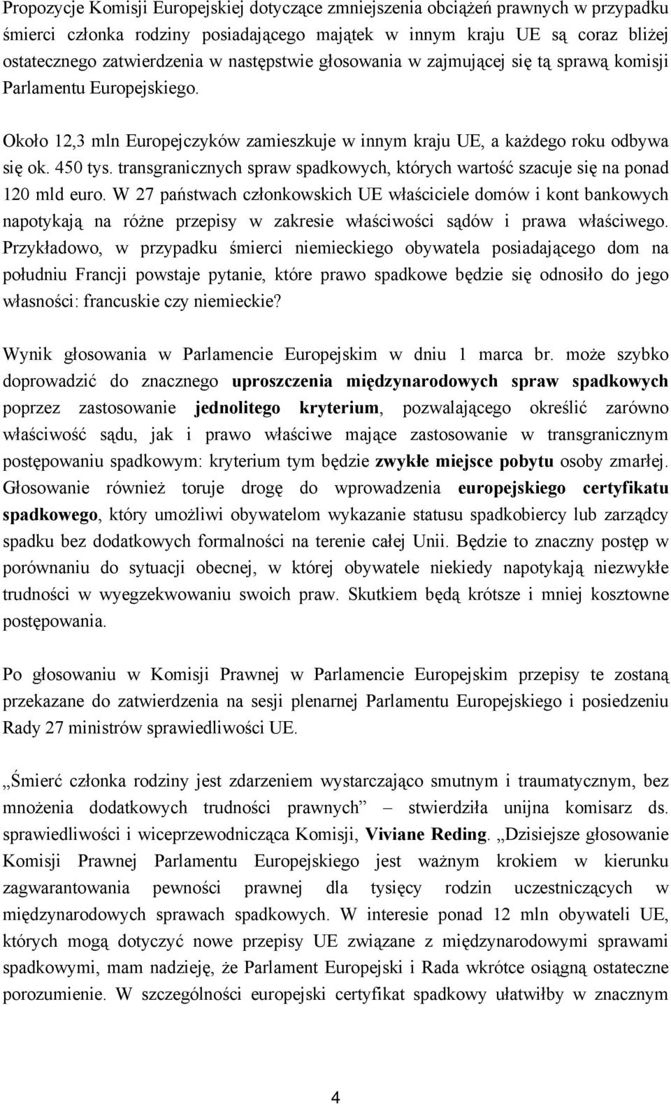 transgranicznych spraw spadkowych, których wartość szacuje się na ponad 120 mld euro.