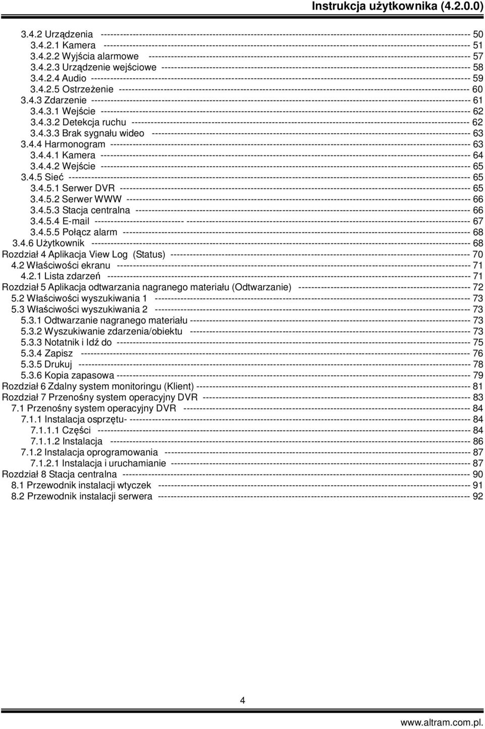 4.2.4 Audio ----------------------------------------------------------------------------------------------------------------------- 59 3.4.2.5 Ostrzeenie -------------------------------------------------------------------------------------------------------------- 60 3.