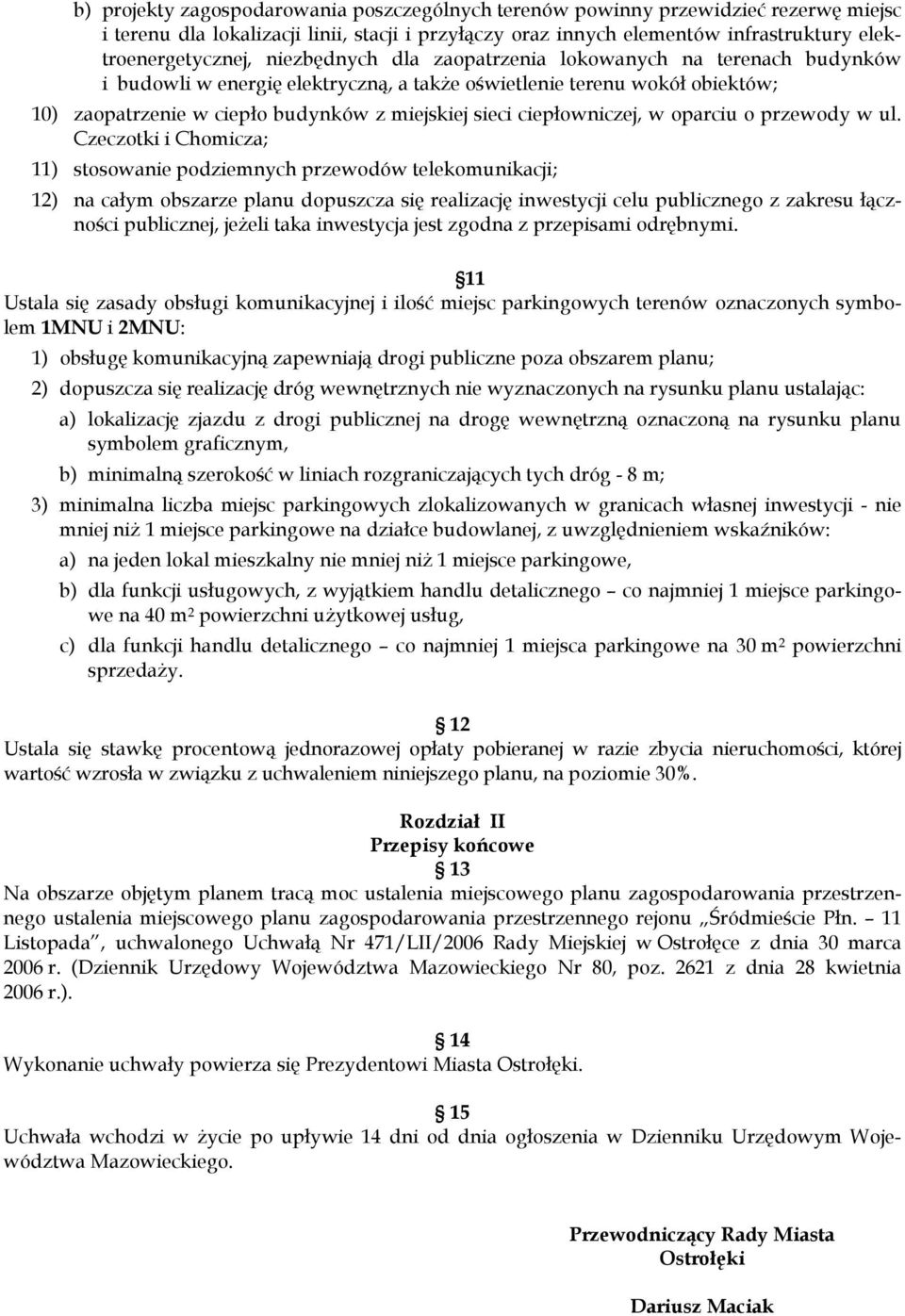 ciepłowniczej, w oparciu o przewody w ul.