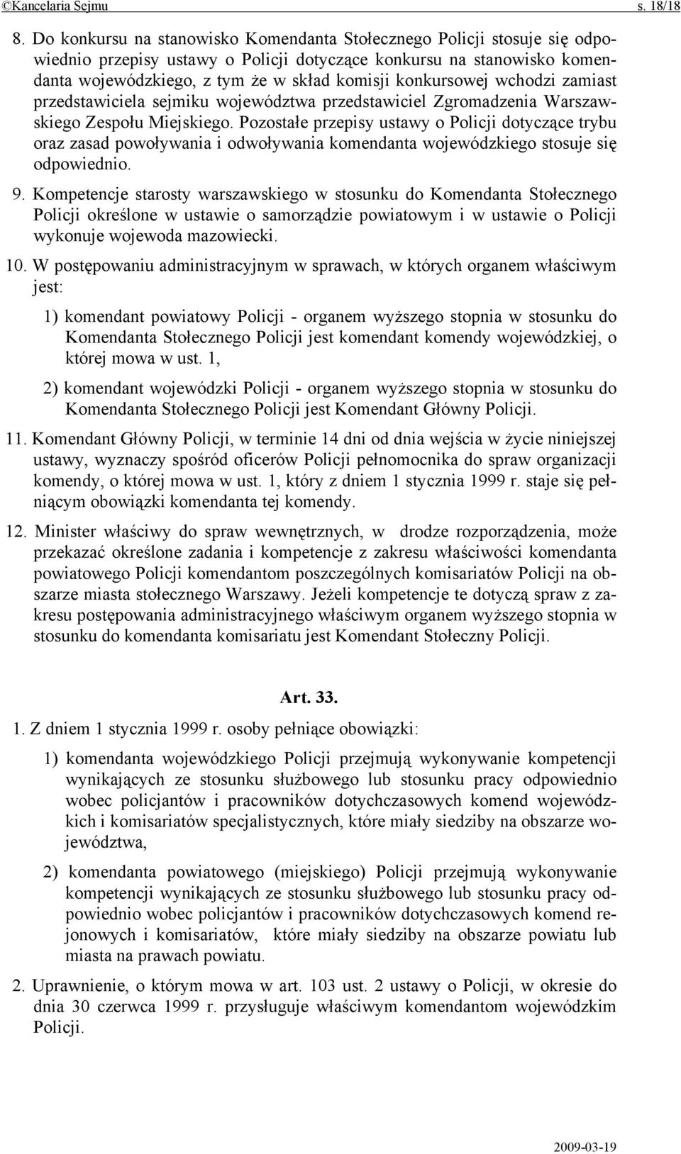 konkursowej wchodzi zamiast przedstawiciela sejmiku województwa przedstawiciel Zgromadzenia Warszawskiego Zespołu Miejskiego.