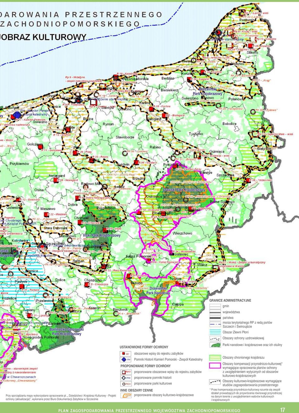 rejestru zabytków Pomnik Historii Kamień Pomorski - Zespół Katedralny PROPONOWANE FORMY OCHRONY proponowane obszarowe wpisy do rejestru zabytków proponowane pomniki historii proponowane parki