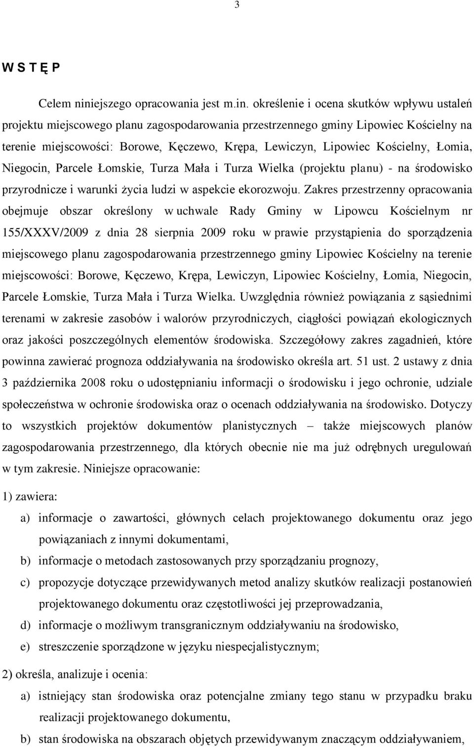 określenie i ocena skutków wpływu ustaleń projektu miejscowego planu zagospodarowania przestrzennego gminy Lipowiec Kościelny na terenie miejscowości: Borowe, Kęczewo, Krępa, Lewiczyn, Lipowiec