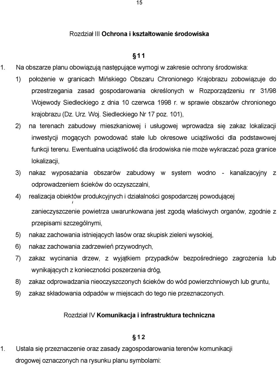 określonych w Rozporządzeniu nr 31/98 Wojewody Siedleckiego z dnia 10 czerwca 1998 r. w sprawie obszarów chronionego krajobrazu (Dz. Urz. Woj. Siedleckiego Nr 17 poz.