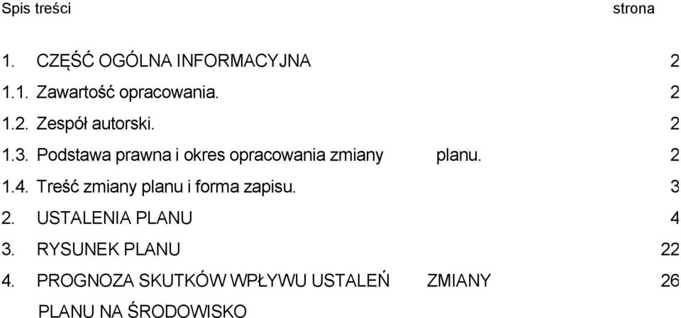 Podstawa prawna i okres opracowania zmiany planu. 2 1.4.