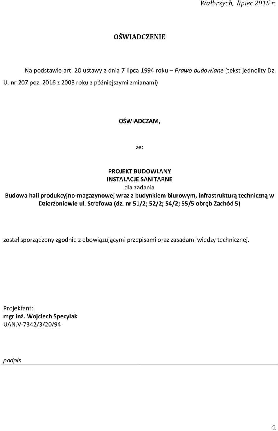 produkcyjno-magazynowej wraz z budynkiem biurowym, infrastrukturą techniczną w Dzierżoniowie ul. Strefowa (dz.