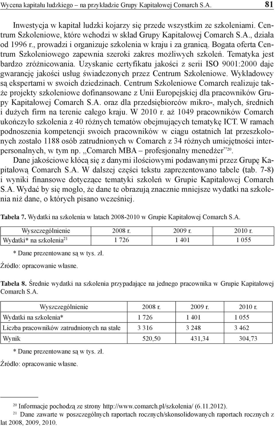 Bogata oferta Centrum Szkoleniowego zapewnia szeroki zakres możliwych szkoleń. Tematyka jest bardzo zróżnicowania.