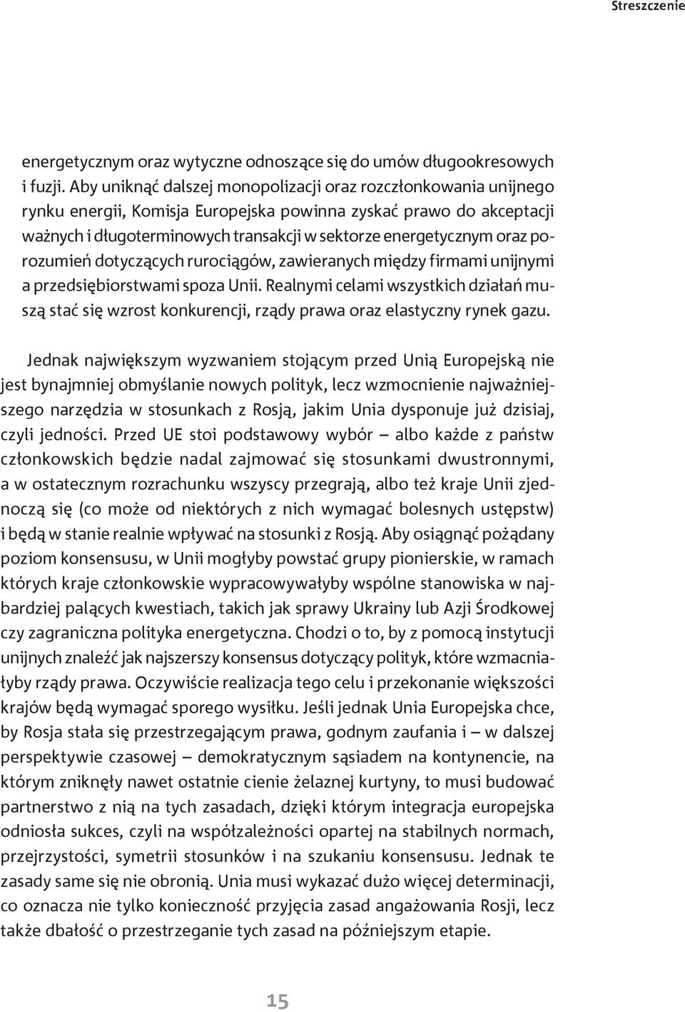 oraz porozumień dotyczących rurociągów, zawieranych między firmami unijnymi a przedsiębiorstwami spoza Unii.