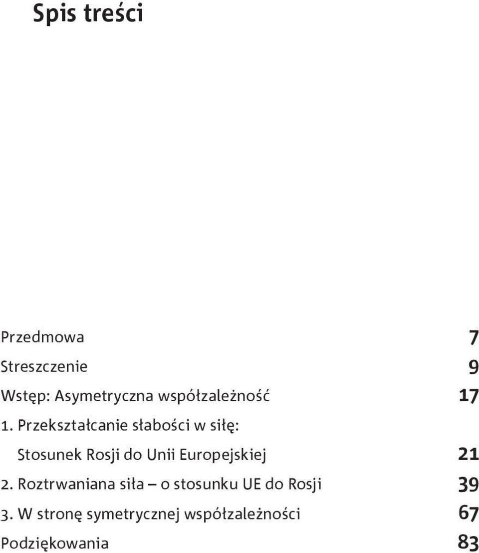 Przekształcanie słabości w siłę: Stosunek Rosji do Unii