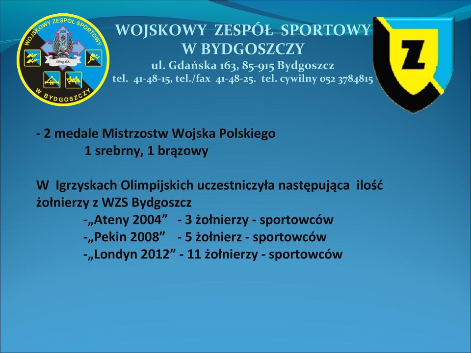 żołnierzy z WZS Bydgoszcz - Ateny 2004-3 żołnierzy - sportowców