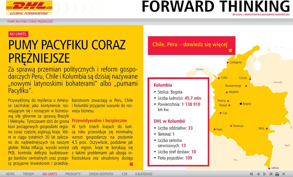 Przywykliśmy do myślenia o Ameryce Łacińskiej jako kontynencie rozwijającym się i rosnącym w biznesową siłę głównie za sprawą Brazylii i Meksyku.