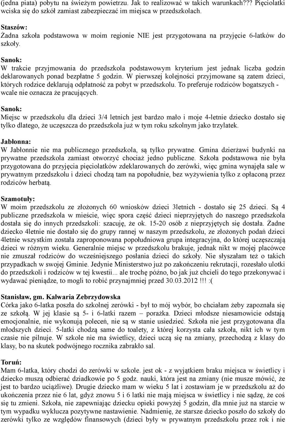 Sanok: W trakcie przyjmowania do przedszkola podstawowym kryterium jest jednak liczba godzin deklarowanych ponad bezpłatne 5 godzin.