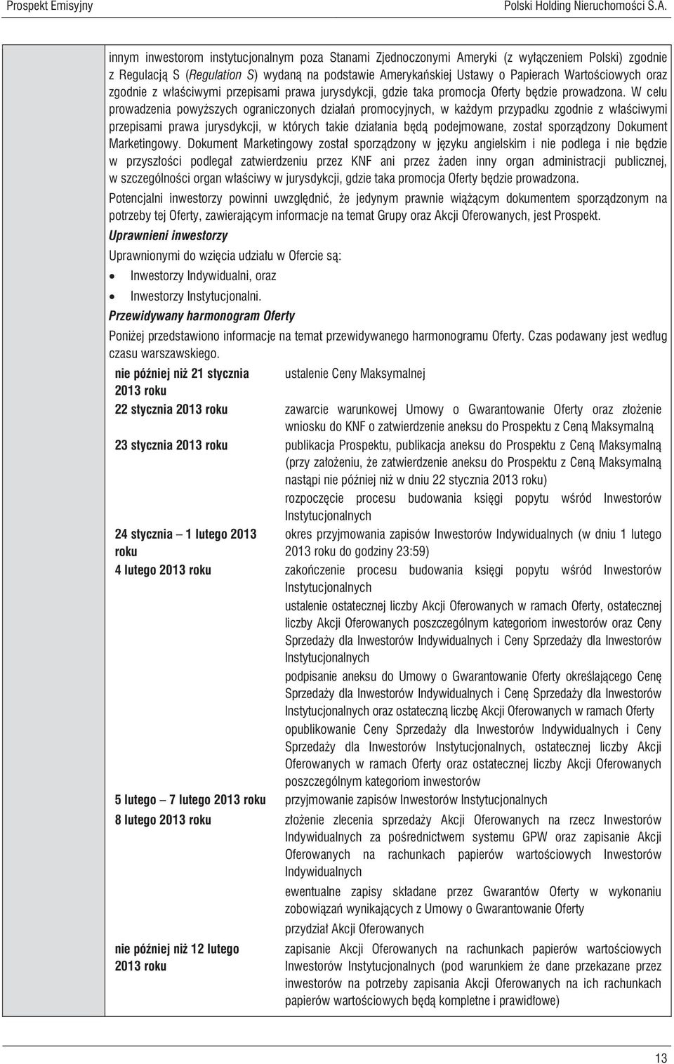 oraz zgodnie z właściwymi przepisami prawa jurysdykcji, gdzie taka promocja Oferty będzie prowadzona.