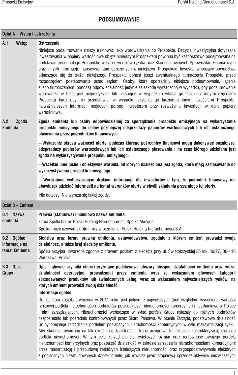 Skonsolidowanych Sprawozdań Finansowych oraz innych informacji finansowych zamieszczonych w niniejszym Prospekcie.