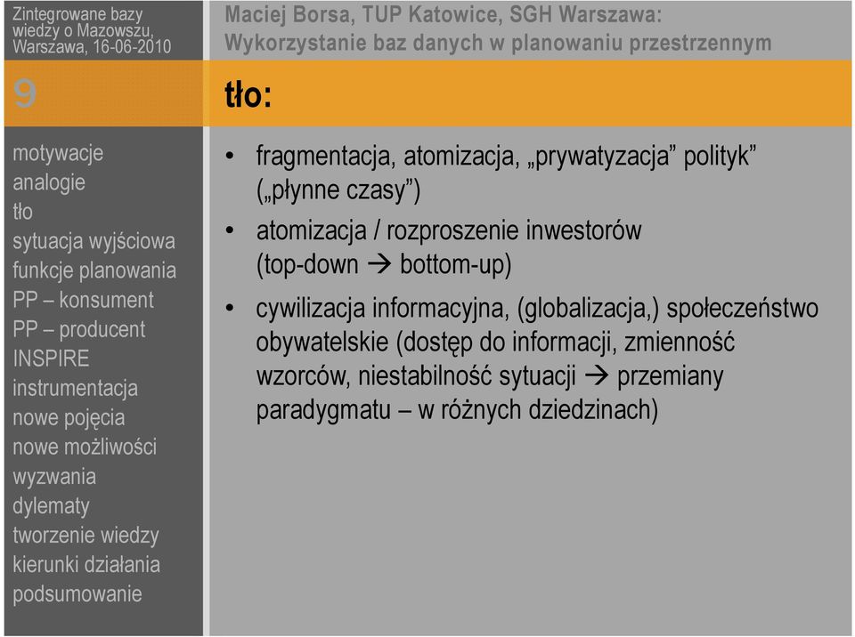 informacyjna, (globalizacja,) społeczeństwo obywatelskie (dostęp do