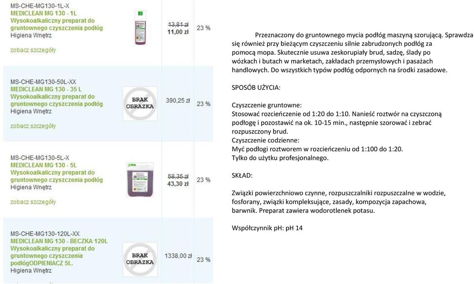 Czyszczenie gruntowne: Stosowad rozcieoczenie od 1:20 do 1:10. Nanieśd roztwór na czyszczoną podłogę i pozostawid na ok. 10-15 min., następnie szorowad i zebrad rozpuszczony brud.