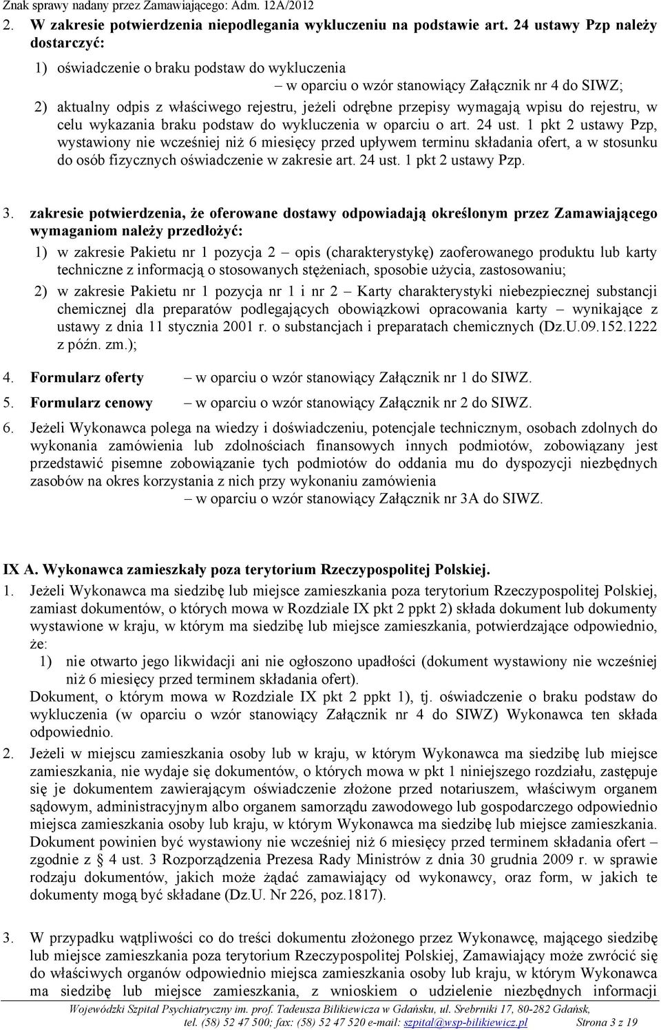 wymagają wpisu do rejestru, w celu wykazania braku podstaw do wykluczenia w oparciu o art. 24 ust.