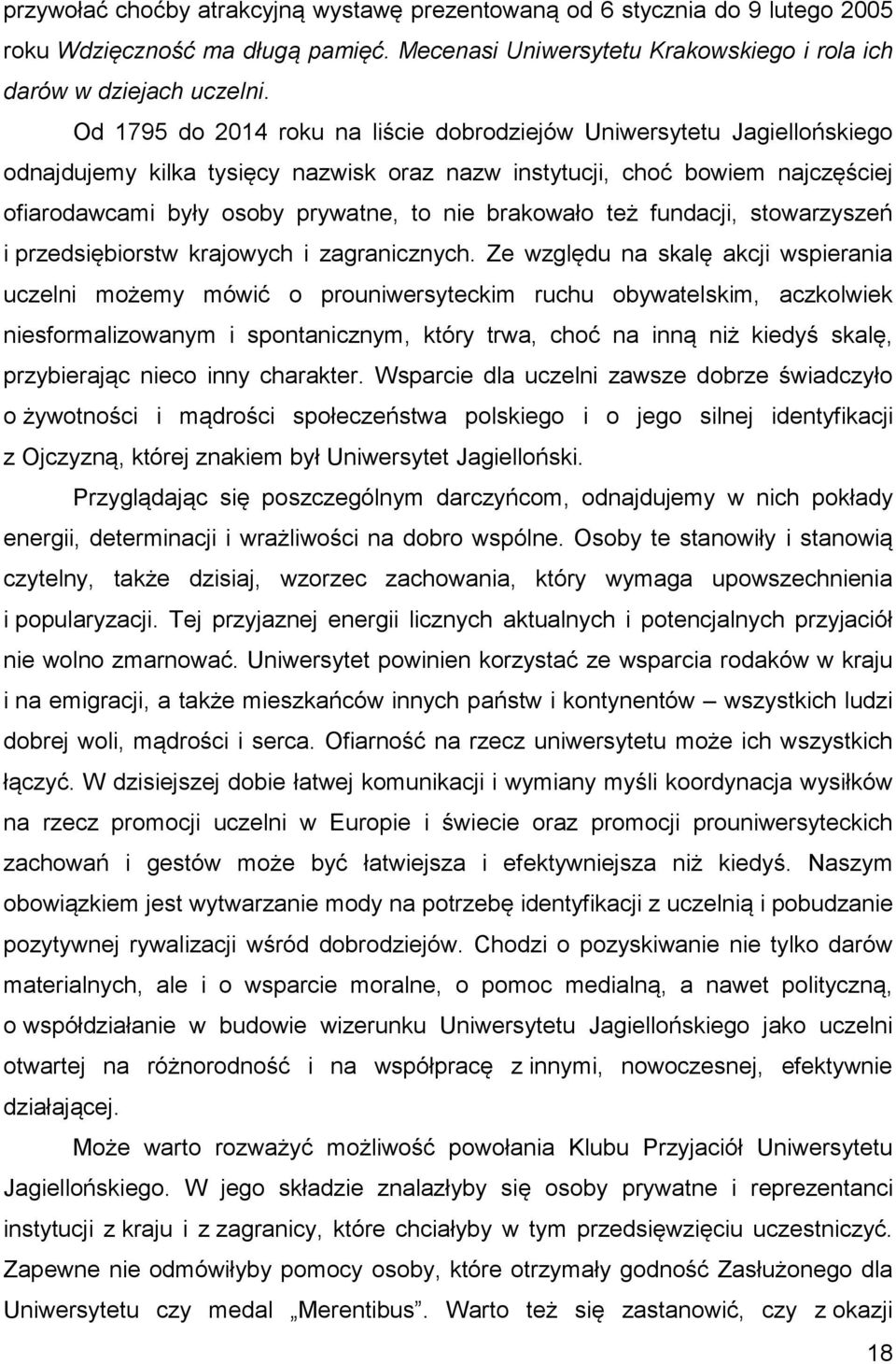 brakowało też fundacji, stowarzyszeń i przedsiębiorstw krajowych i zagranicznych.