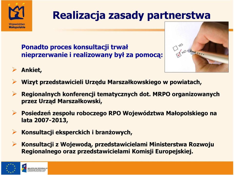 MRPO organizowanych przez Urząd Marszałkowski, Posiedzeń zespołu roboczego RPO Województwa Małopolskiego na lata 2007-2013,