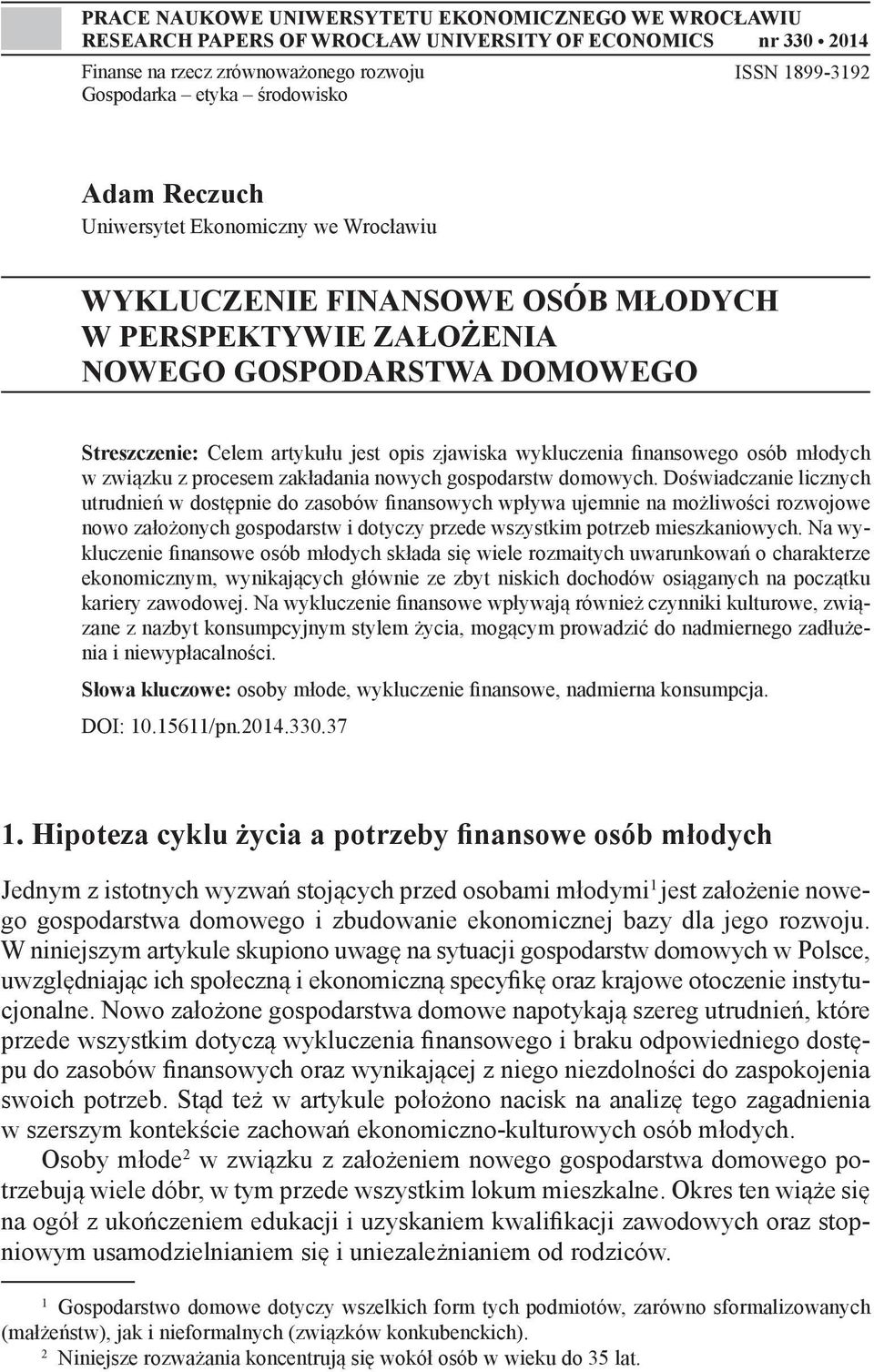 finansowego osób młodych w związku z procesem zakładania nowych gospodarstw domowych.