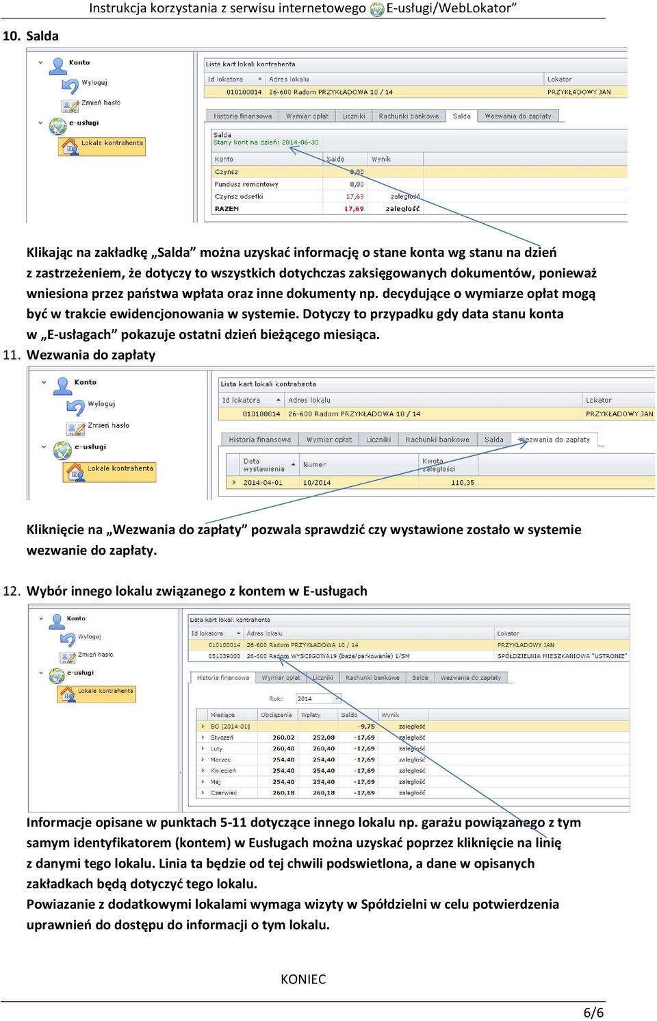 Dotyczy to przypadku gdy data stanu konta w E-usłagach pokazuje ostatni dzień bieżącego miesiąca. 11.