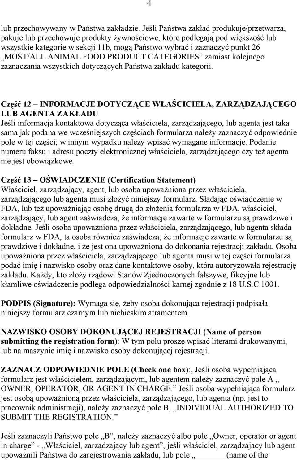 MOST/ALL ANIMAL FOOD PRODUCT CATEGORIES zamiast kolejnego zaznaczania wszystkich dotyczących Państwa zakładu kategorii.