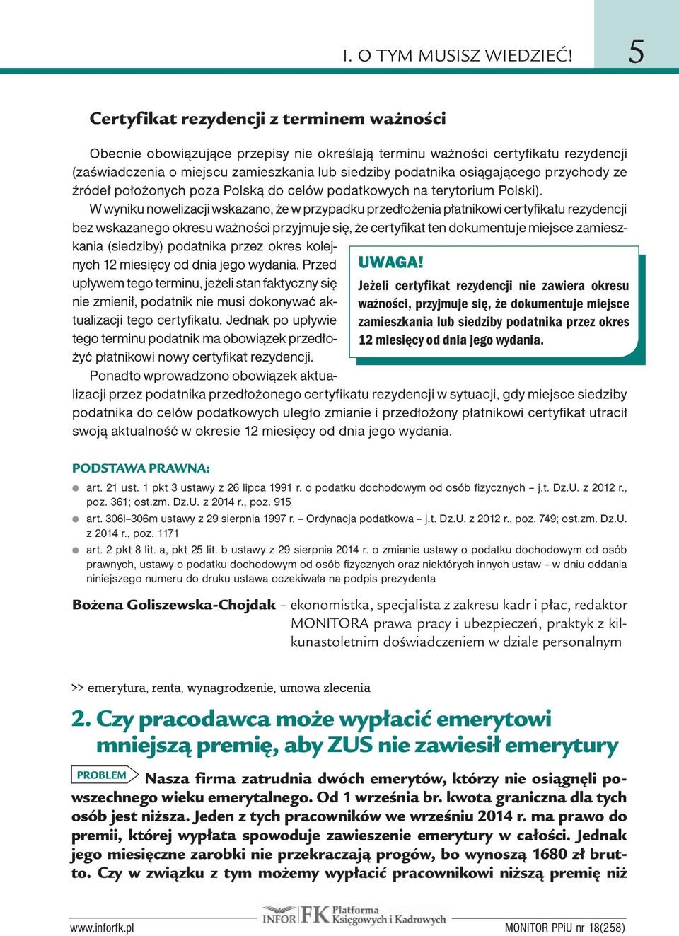 osiągającego przychody ze źródeł położonych poza Polską do celów podatkowych na terytorium Polski).