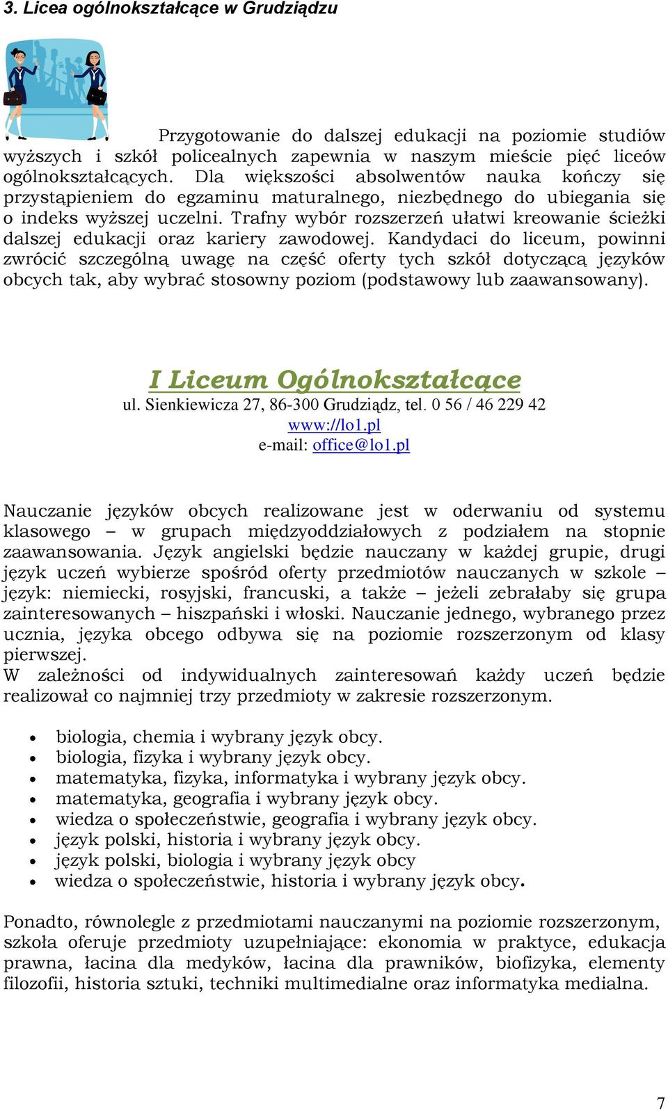 Trafny wybór rozszerzeń ułatwi kreowanie ścieżki dalszej edukacji oraz kariery zawodowej.