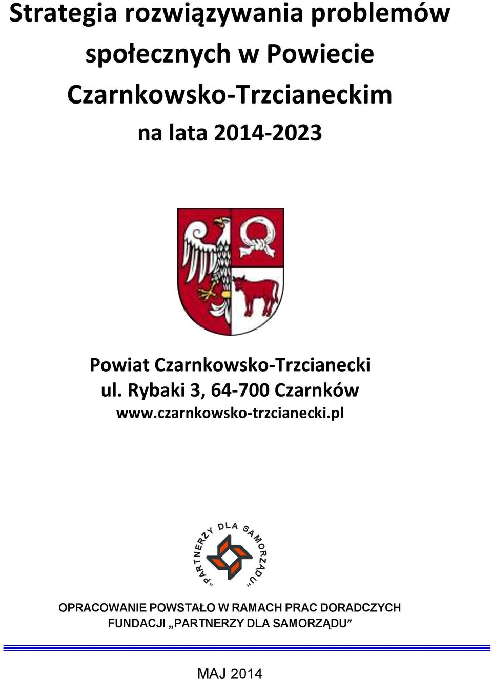 Rybaki 3, 64-700 Czarnków www.czarnkowsko-trzcianecki.