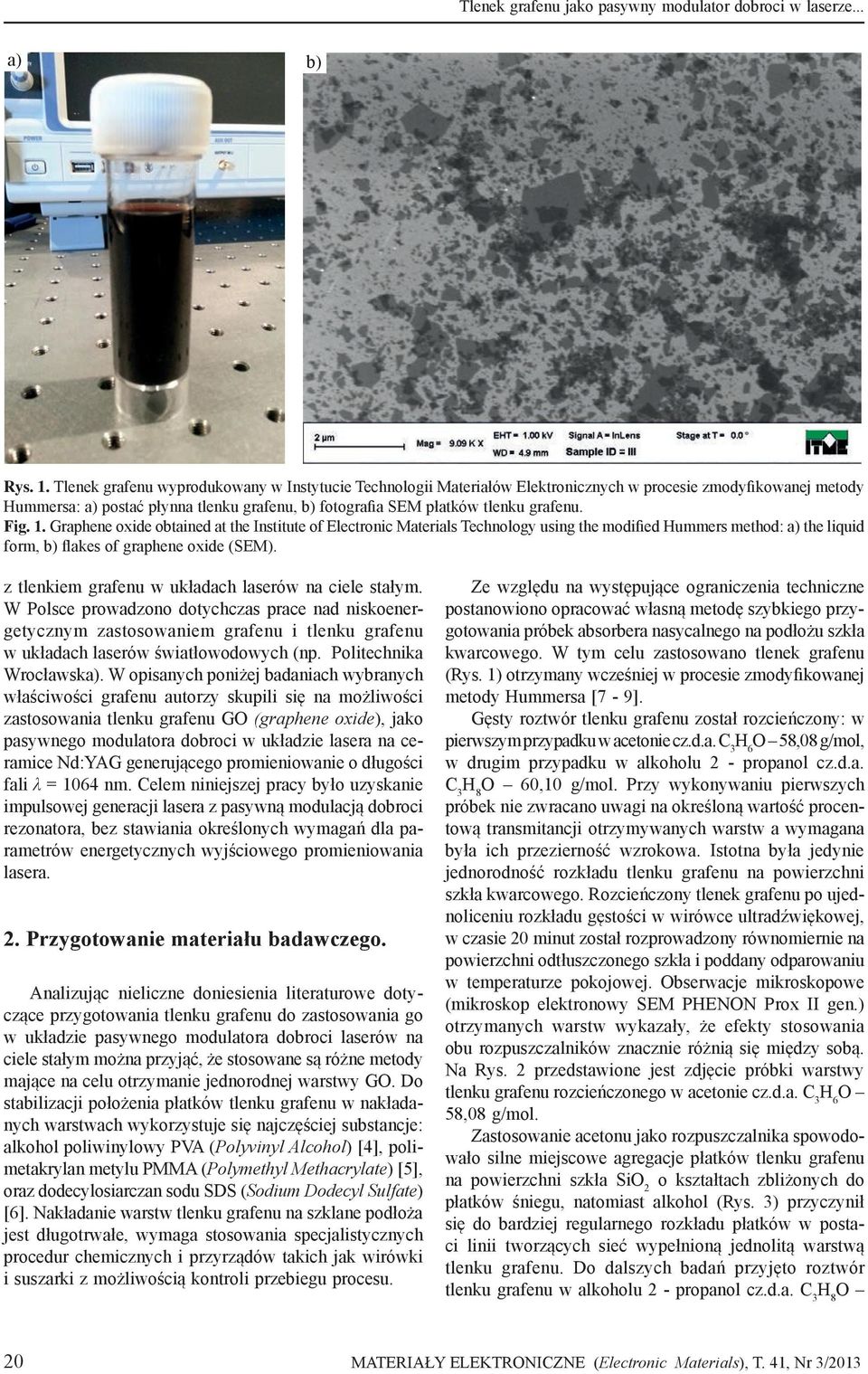 Fig. 1. Graphene oxide obtained at the Institute of Electronic Materials Technology using the modified Hummers method: a) the liquid form, b) flakes of graphene oxide (SEM).